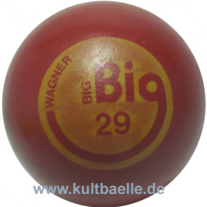 Wagner 29 Big