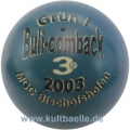 3D Grüni Buli-Comeback 2003 MGC Bischofshofen